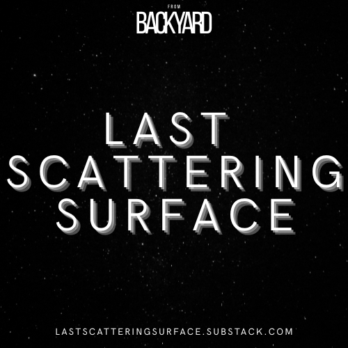 Last Scattering Surface — Cosmology and Astrophysics